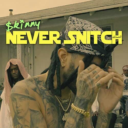 دانلود آهنگ خارجی Skinny به نام Never Snitch (الحمدلله)