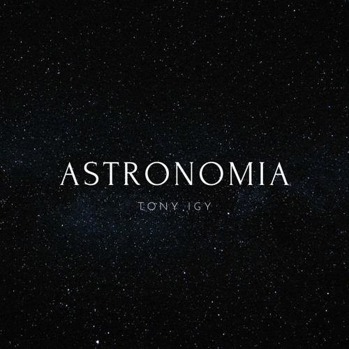دانلود آهنگ بیکلام Tony Igy به نام Astronomia