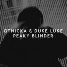 دانلود آهنگ بی کلام Peaky Blinder از Otnicka و Duke Luke