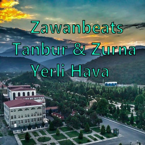 دانلود آهنگ بیکلام Zawanbeats به نام Tanbur & Zurna Yerli Hava • سانگها