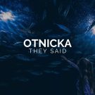 دانلود آهنگ بی کلام They Said از Otnicka • سانگها