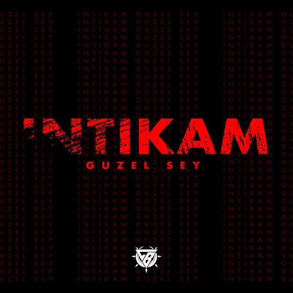 دانلود آهنگ بی کلام İntikam Güzel Şey از Cehennem Beat • سانگها