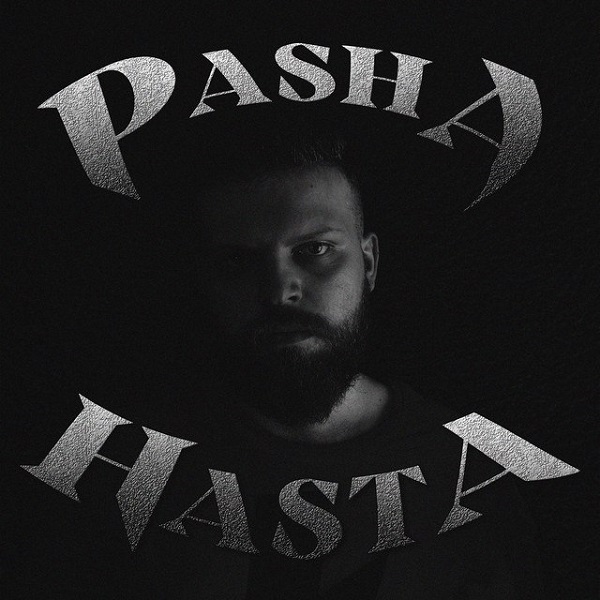 دانلود آهنگ Hasta از Pasha • سانگها