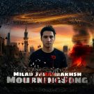 دانلود آهنگ مادرای عزادار از میلاد جهانبخش &bull; سانگها